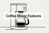 Coffee Maker Features