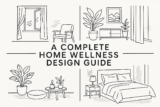 A Complete Home Wellness Design Guide